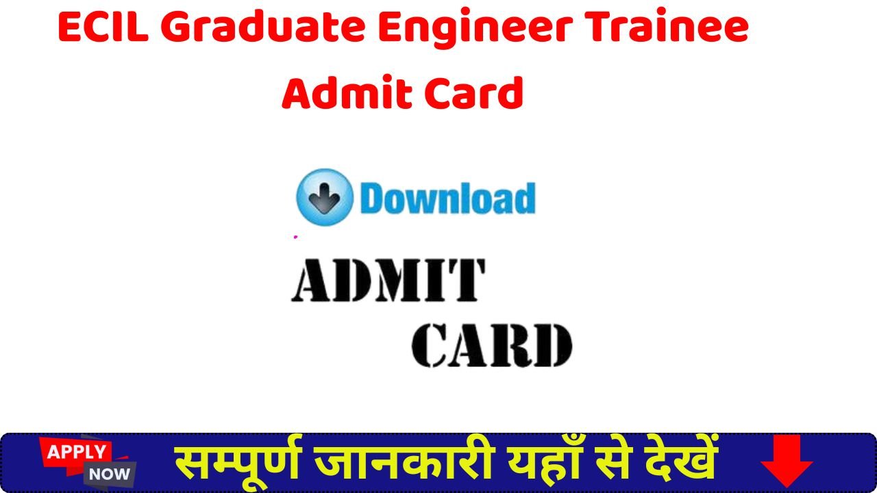 ECIL Graduate Engineer Trainee Admit Card