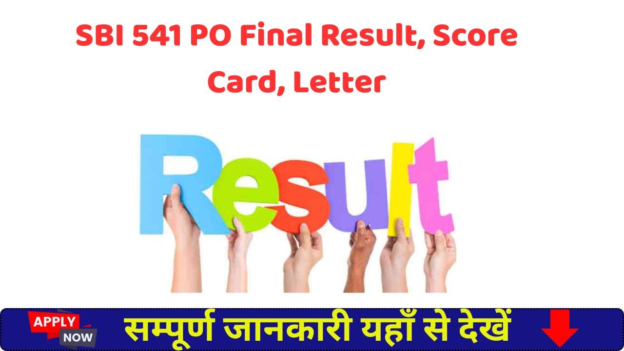 SBI 541 PO Final Result, Score Card, Letter