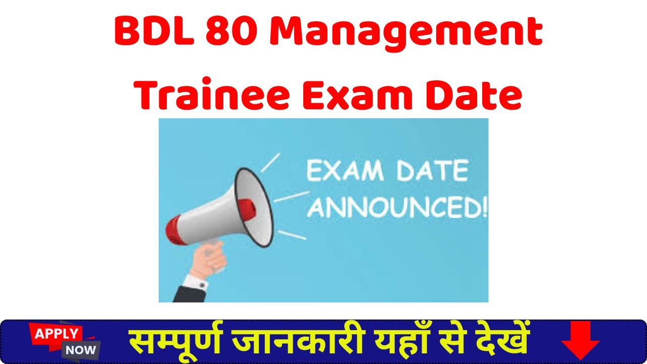 BDL 80 Management Trainee Exam Date