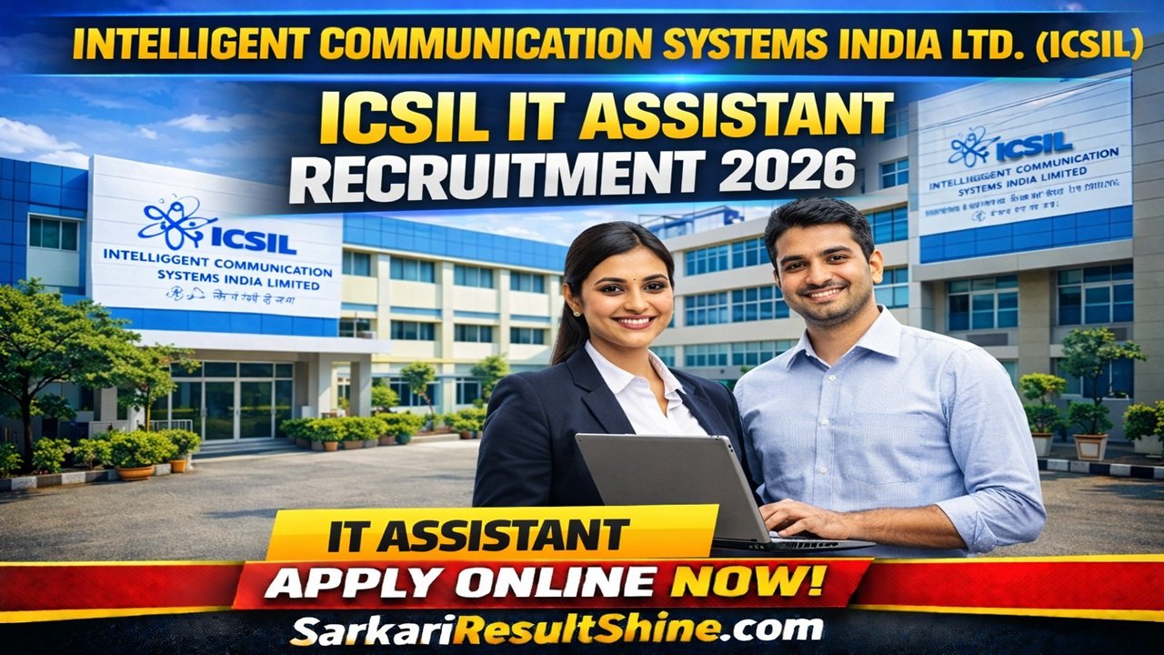ICSIL IT Assistant Recruitment 2026