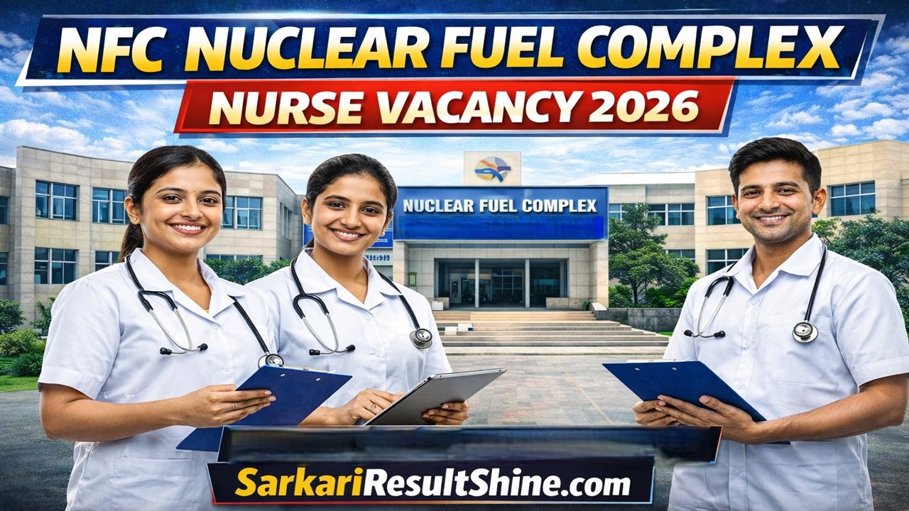 NFC Nuclear Fuel Complex Nurse Vacancy 2026