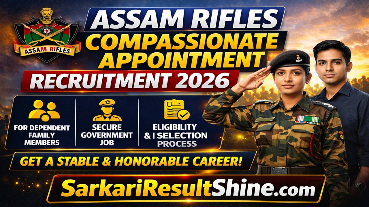 assam rifles compassionate appointment recruitment 2026