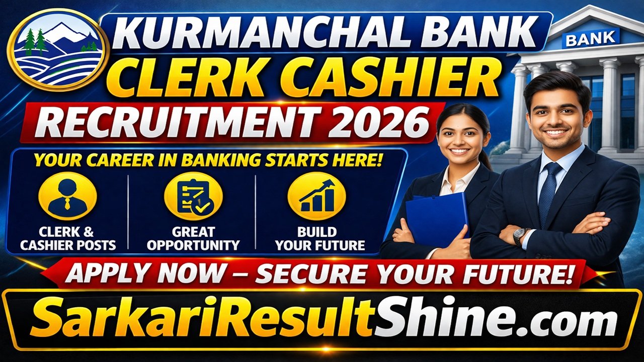 Kurmanchal Bank Clerk Cashier Recruitment 2026