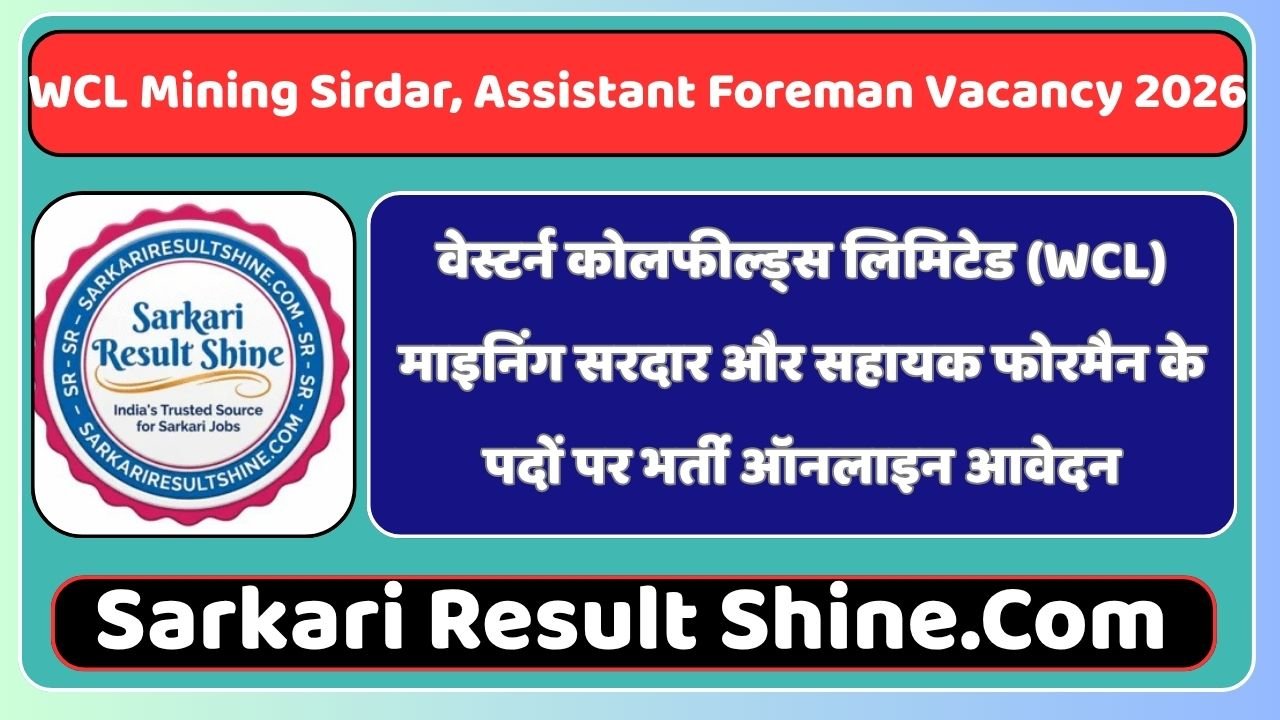 WCL Mining Sirdar, Assistant Foreman Vacancy 2026